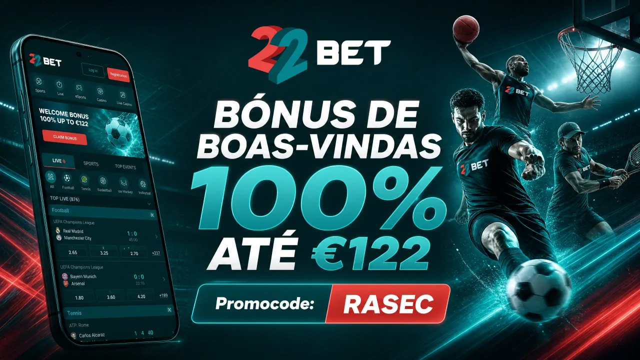 Bónus de boas-vindas 22Bet até €122 com código promo RASEC
